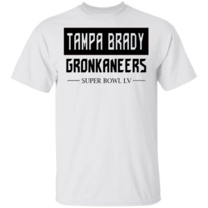 Tampa Brady Gronkaneers With Super Bowl Lv Shirt Tampa Brady Gronkaneers With Super Bowl Lv Shirt