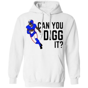 Buffalo Bills Can You Digg It Shirt