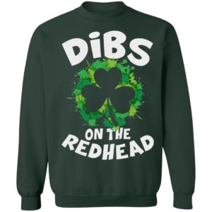Dibs On The Redhead Funny St Patrick's Day Shirt