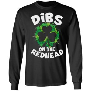 Dibs On The Redhead Funny St Patrick's Day Shirt