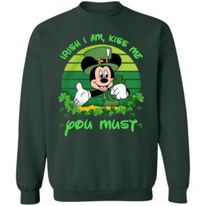 Irish I am Kiss Me You Must Mickey Shirt