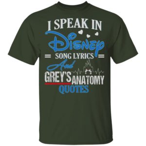 I Speak In Disney Song Lyrics  Grey’s Anatomy Quote Shirt