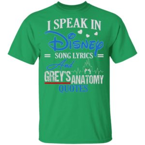 I Speak In Disney Song Lyrics Grey's Anatomy Quote Shirt