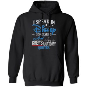 I Speak In Disney Song Lyrics Grey's Anatomy Quote Shirt