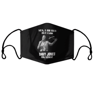 Yes I Am Old But I Saw Davy Jones On Stage Signature Face Mask