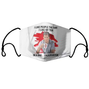 I like people the way I like tea in a bag underwater face mask