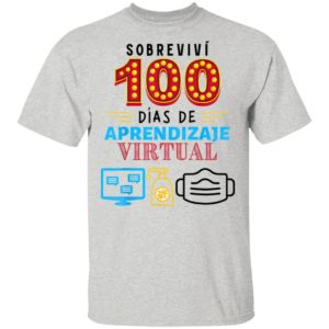 Sobrevivi 100 Dias De Aprendizaje Virtual shirt