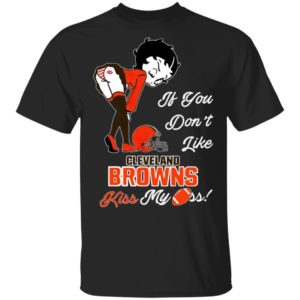 Pretty Girl If You Don’t Like Cleveland Browns Kiss My Ass Shirt