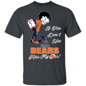 Pretty Girl If You Don’t Like Chicago Bears Kiss My Ass Shirt