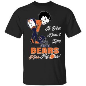 Pretty Girl If You Don’t Like Chicago Bears Kiss My Ass Shirt