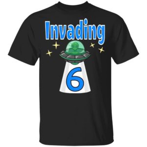 The Baby Alien 6th Birthday Boy Invading Shirt