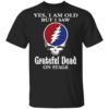 Yes I Am Old But I Saw Davy Jones On Stage Signature Shirt