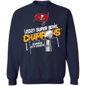 Tampa Bay Buccaneers 2021 Super Bowl Champions Kansas City Chiefs Shirt