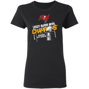 Tampa Bay Buccaneers 2021 Super Bowl Champions Kansas City Chiefs Shirt