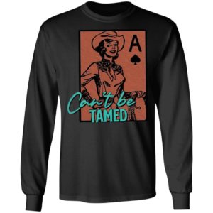 Can’t Be Tamed Shirt
