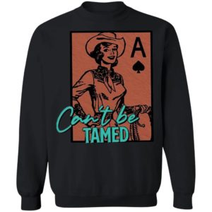Can’t Be Tamed Shirt