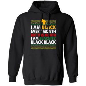 I Am Black Every Month but This Month I Am Blackity Shirt