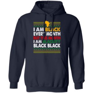 I Am Black Every Month but This Month I Am Blackity Shirt