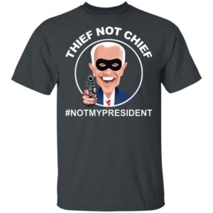 Thief Not Chief Funny Election Shirt