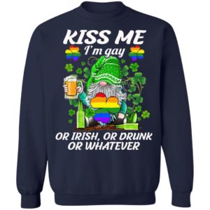 Kiss Me I’m Gay Or Irish Or Drunk Or Whatever LGBT St Patrick’s Day Irish Gnome Shirt