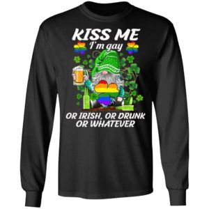 Kiss Me I’m Gay Or Irish Or Drunk Or Whatever LGBT St Patrick’s Day Irish Gnome Shirt