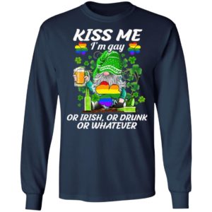 Kiss Me I’m Gay Or Irish Or Drunk Or Whatever LGBT St Patrick’s Day Irish Gnome Shirt