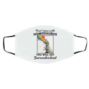 Don’t Mess With Homosaurus You Will Get Jurasskicked Mask