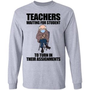 Teachers Waiting For Student To Turn In Their Assignments Shirt