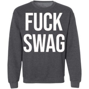 Fuck Swag Shirt