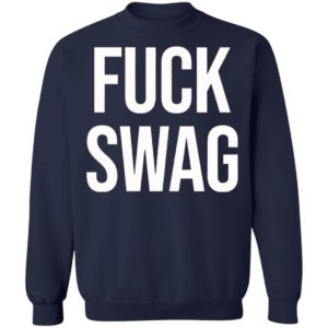 Fuck Swag Shirt