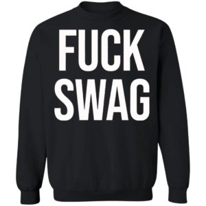 Fuck Swag Shirt