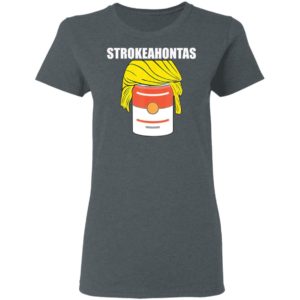 Strokeahontas Trump Shirt