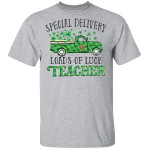 Irish Special delivery loads of luck teacher shirt