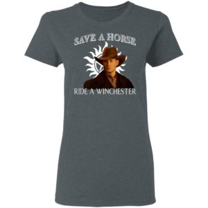 Save a horse ride a winchester shirt