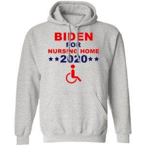 Biden for nursing home 2020 shirt