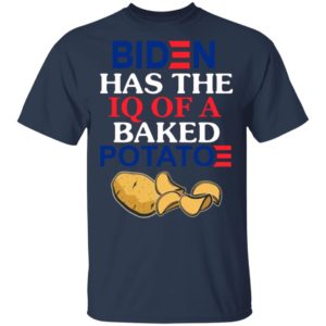 Biden Has The IQ Of A Baked Potato shirt