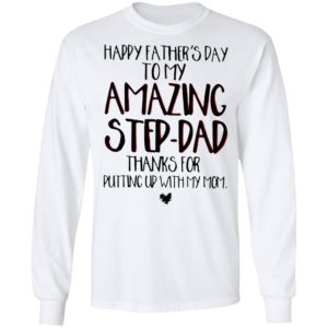 Happy Father’s Day To My Amazing Step-dad Shirt