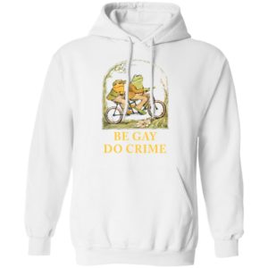 Frog and Toad be gay do crime shirt