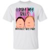 Patrick’s Day To my dear son in law I didn’t give you the gift of life shirt