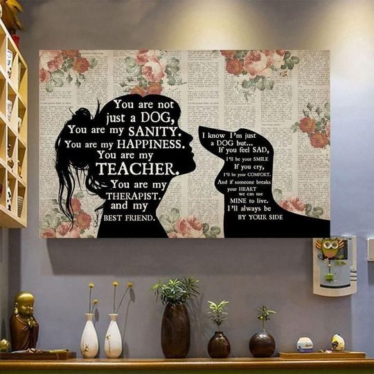 Dachshund You Are Not Just A Dog You Are My Sanity Happiness You Are My Teacher Im Dog If You Feel Sad Ill Be Your Smile Poster Canvas Dachshund You Are Not Just A Dog You Are My Sanity Happiness You Are My Teacher Im Dog If You Feel Sad Ill Be Your Smile Poster Canvas