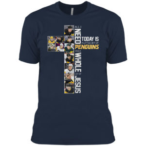 All I need today is a little bit of Penguins and a whole lot of Jesus 2021 shirt