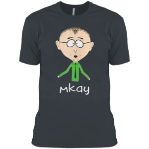 South park mr. Mackey mkay shirt