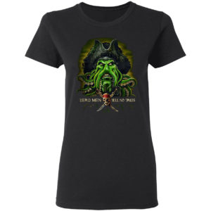 2021 Dead Men Tell Tales shirt