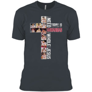Need today is a little bit of Arkansas and a Whole Jesus shirt
