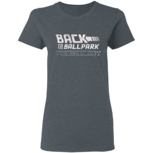 Back To The Ballpark Shirt