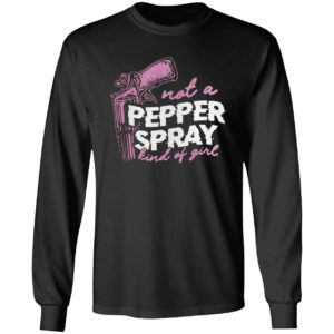 Not a pepper spray kind of girl shirt