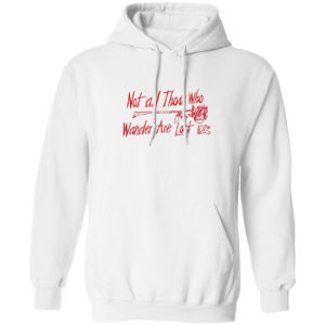 Lana Del Rey Merch Not All Those Who Wander Shirt