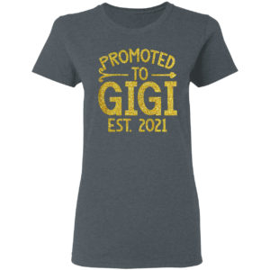 Promoted to gigi est 2021 shirt