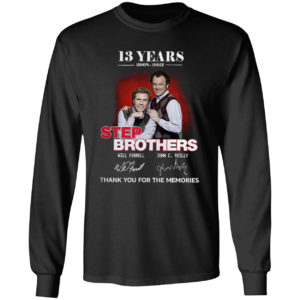 13 Years 2008 2021 Step Brothers Will Ferrell John C Reilly signatures shirt