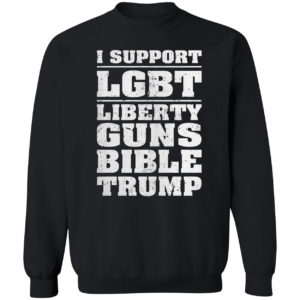 I Support LGBT Liberty Guns Bible Trump Shirt